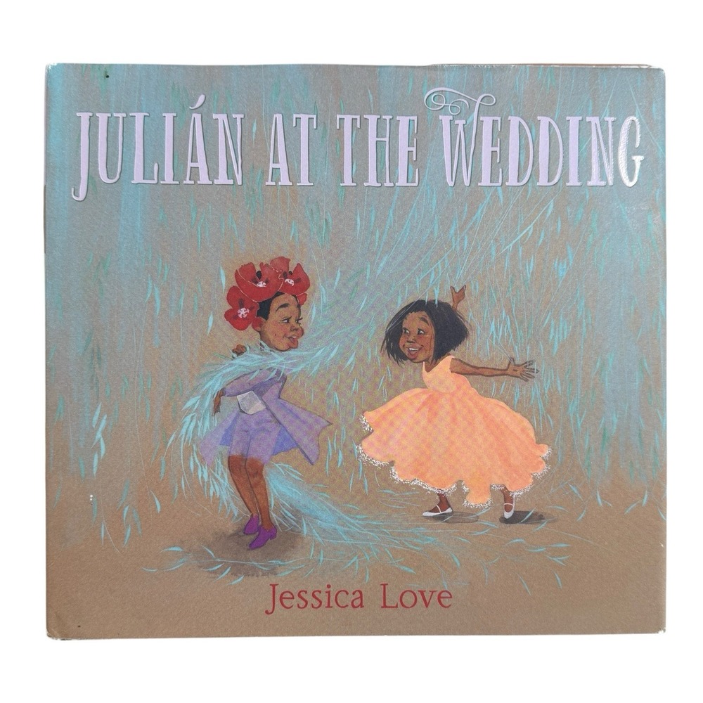 JuliΓ‘n atβ the Wedding Jessica Love Afro-Latinx LGBTQ+ Inclusive Children's Book